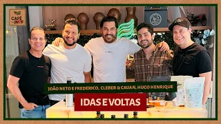 Café com João Neto e Frederico - Idas e Voltas (Cleber & Cauan, Hugo Henrique)