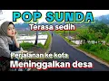 Download Lagu POP SUNDA TERASA SEDIH PERJALANAN KE KOTA MENINGGALKAN DESA #tembangkatineungofficial 