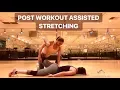 POST WORKOUT ASSISTED STRETCHING ROUTINE