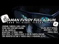 Lagu DJ MAMAN FVNDY FULL ALBUM | DJ SEDIA AKU SEBELUM HUJAN🎵SO ASU NAYKILLA - DJ TIKTOK VIRAL TERBARU