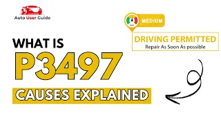 What is P3497 Engine Error Code Causes Explained