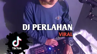 Download DJ PERLAHAN FULL BASS 2022 MP3