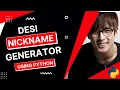 Create Desi NickName Generator With Python Project For Beginners