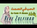 Download Lagu Veve Zulfikar ~ al-hubb fii shomti | lirik lagu arab, latin, dan terjemah.