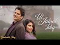 Lagu Ul Jalool Ishq - Gustaakh Ishq | Vijay Varma, Fatima S | Vishal Bhardwaj, Shilpa Rao, Papon| Lyrical