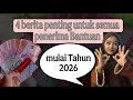 4 BERITA PENTING UNTUK SEMUA PENERIMA BANTUAN MULAI TAHUN 2026