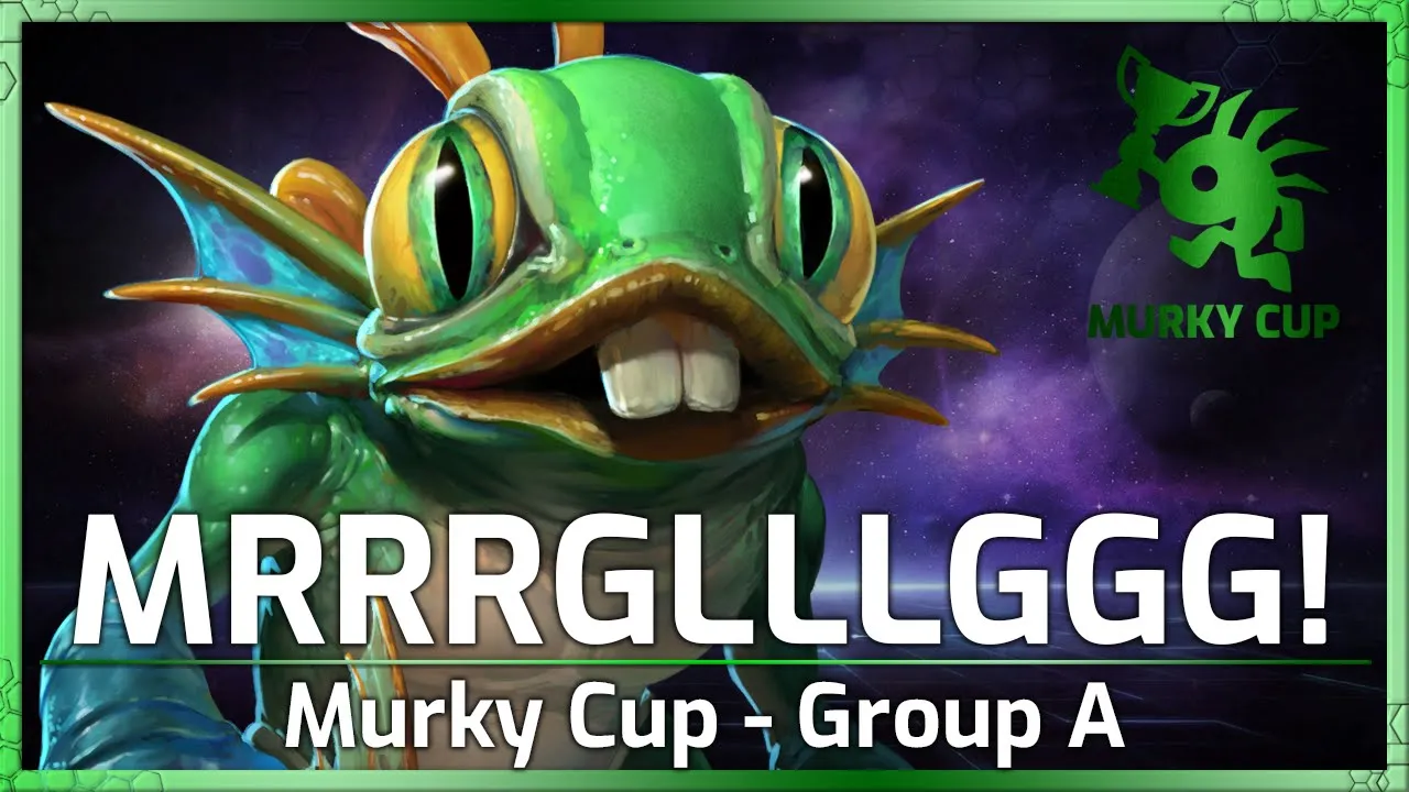 Murk, Die, Murk Again! - Murky Cup Group A - Heroes of the Storm