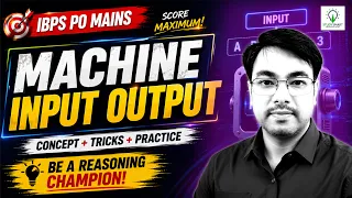 Machine Input Output for IBPS PO Mains | New Pattern Reasoning Tricks & Short Tricks
