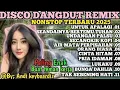 Download Lagu NONSTOP‼️DISCO DANGDUT TERBARU 2025 FULL BASS 🎶 LAGU DANGDUT TER ENAK BASS NYA EMPUK AUDIO JERNIH 🎶