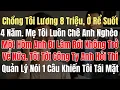 Download Lagu Chồng Tôi Lương 8 Triệu, Ở Rể Suốt 4 Năm - Mẹ Tôi Chê Anh Nghèo. Một Hôm, Anh Đi Làm Rồi Không Về...