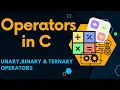 Operator in C Programming Unary Binary Ternary Operators Types of Operators C Programming