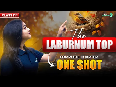 The Laburnum Top Class 11 Explanation NCERT Class 11th English Poem-2 CBSE 2025-26 Exam - English video for Grade 11