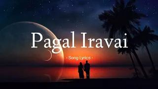pagal iravai song lyrics adheef muhamed lyrical video 