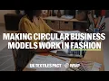 Making Circular Business Models work in Fashion