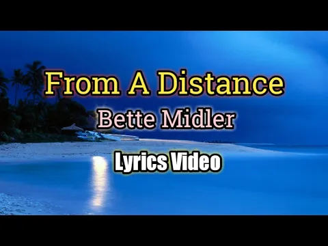 Download MP3 From A Distance - Bette Midler (Lyrics Video)