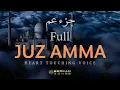 Download Lagu Juz Amma Full جزء عم | Beautiful Recitation | Juz Amma Ismail Annuri