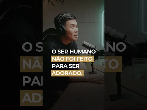 Ser humano não tem estrutura para ser adorado