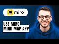 How To Use Miro Mind Map App 2026 Guide