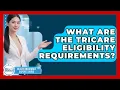 What Are The TRICARE Eligibility Requirements - Health Insurance Experts Guide