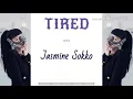 Jasmine Sokko - Tired Lyrics