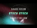 Download Lagu Stecu-Stecu - Dara Ayu Ft Faris Adam (Karaoke Version)