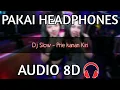Download Lagu Dj Slow - Prei Kanan Kiri (Audio 8D) Use Headphones 🎧