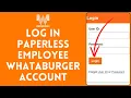 How to Login to Paperless Employee Whataburger Account