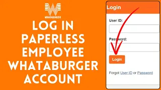How to Login to Paperless Employee Whataburger Account
