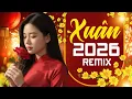 Lagu THÌ THẦM MÙA XUÂN REMIX 2026 | LK NHẠC TẾT 2026 REMIX KHÔNG QUẢNG CÁO Ngập Tràn Không Khí Xuân