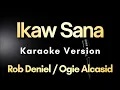 Download Lagu Ikaw Sana - Rob Deniel / Ogie Alcasid | Karaoke Version with Lyrics (Instrumental)