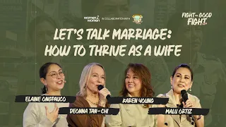 Fight the Good Fight Part II Let s Talk Marriage How to Thrive as a Wife with Elaine Ongpauco