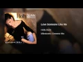 Love Someone Like Me