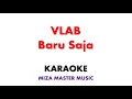 Download Lagu VLAB   Baru Saja | Karaoke Instrumental Lirik No Vocal