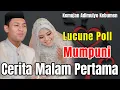 Download Lagu CERITA MALAM PERTAMA MUMPUNI LUCUNE POLL || TERBARU USTADZAH MUMPUNI HANDAYAYEKTI