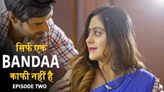 bandaa sirf ek bandaa kaafi nahi hai mini web series episode two