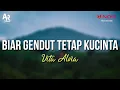 Download Lagu Biar Gendut Tetap Kucinta - Vita Alvia (LIRIK)