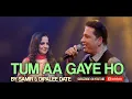 Tum Aa Gaye Ho | Samir \u0026 Dipalee Date | Live in Mumbai