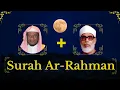 Download Lagu Abdullah Al Matrood + Mahmoud Khalil Al-Hussary || Surah Ar-Rahman ||