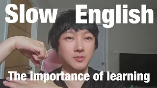 Slow English Listening - Story (The Importance of Learning)