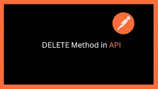 DELETE Method in API Explained Postman Testing Tutorial 2025