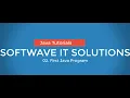 02 First Java Program Java Tutorials Softwave IT Solutions SoftwaveIT
