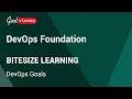 DevOps Bitesize Learning DevOps Goals DevOps tutorial
