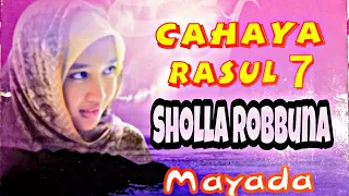 lirik sholla robbuna cahaya rasul 7 mayada