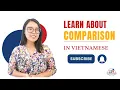 Lagu COMPARISON in Vietnamese | LEARN VIETNAMESE WITH LSV | BEGINNER