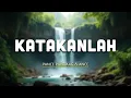 Download Lagu Katakanlah - Pance Pondaag \u0026 ANCE