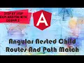 Angular 8 Nested Child Routes and pathMatch Tutorial