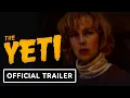Lagu The Yeti - Official Trailer (2026)
