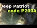 Jeep Patriot 2007 How To Fix Code P2004