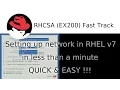 Setting up network in Red Hat 7 in less than a minute - QUICK EASY