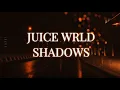 Download Lagu Juice WRLD - Shadows (UNRELEASED) Lyrics